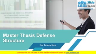 Master Thesis Defense
Structure
Your Company Name
 