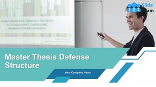 Master Thesis Defense
Structure
Your Company Name
 
