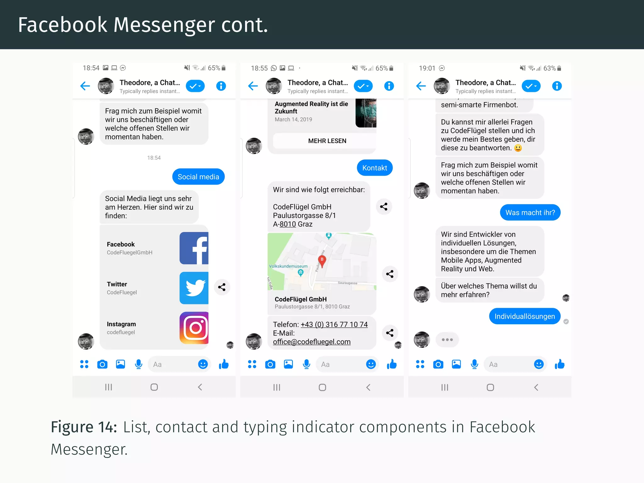 Facebook Messenger cont.
Figure 14: List, contact and typing indicator components in Facebook
Messenger.
 