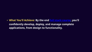 ppt - the full stack development guide a comprehensive... Master the World _Full Stack Developer Course .pptx