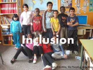 Aula d’Acollida, Sta Perpètua de la Mogu
http://blocs.xtec.cat/aulesacollida/files/2009/04/f-64-petita.JPG
 