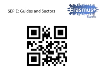 SEPIE: Guides and Sectors
 