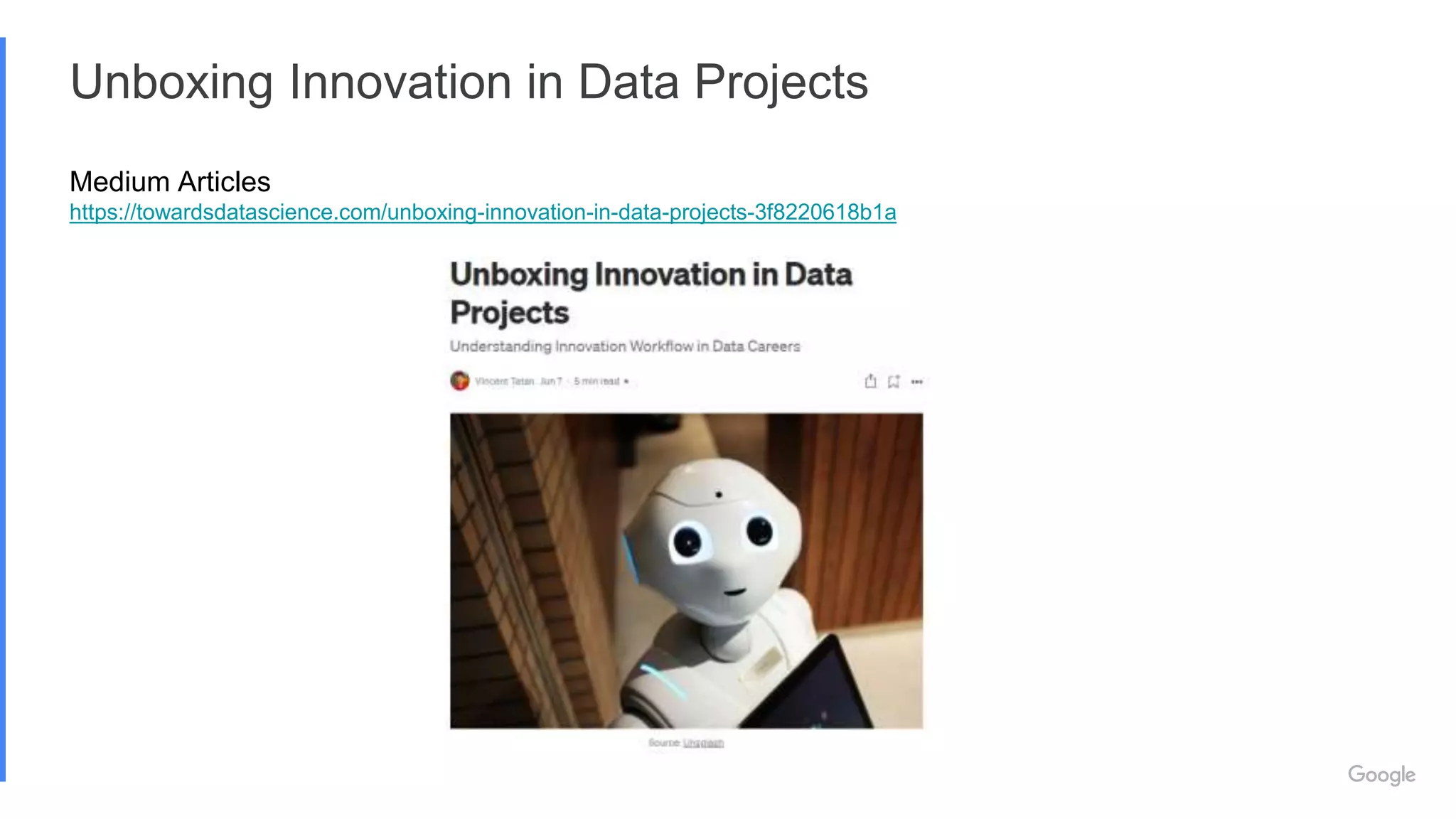 Unboxing Innovation in Data Projects
Medium Articles
https://towardsdatascience.com/unboxing-innovation-in-data-projects-3f8220618b1a
 