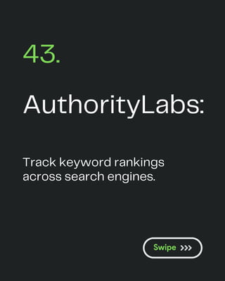 AuthorityLabs:
43.
Track keyword rankings
across search engines.
 