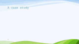 A case study
15
