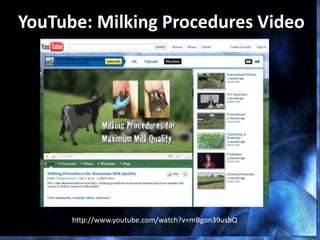 YouTube: Milking Procedures Video
http://www.youtube.com/watch?v=mBgon39usbQ
 