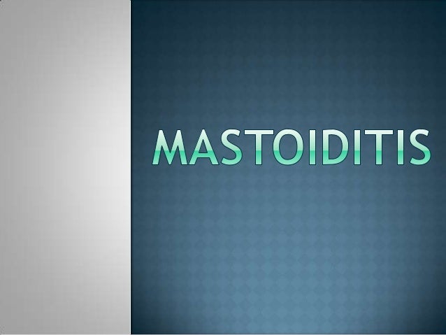 Mastoiditis