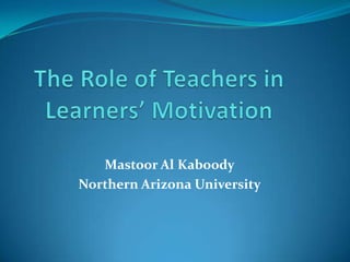 Mastoor Al Kaboody
Northern Arizona University
 
