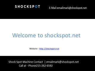 Welcome to shockspot.net
Website - http://shockspot.net
 