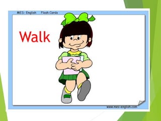 Walk
 