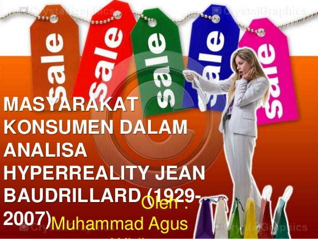 Masyarakat Konsumen dalam Analisa Hyperreality Jean ...