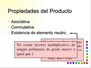Propiedades del Producto Asociativa Conmutativa Existencia de elemento neutro. 