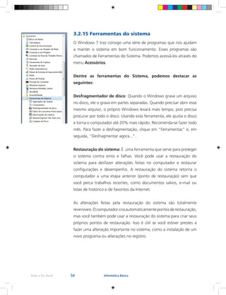 59 Rede e-Tec BrasilUnidade 4 - Editor de Texto Word 7
4.2 Tela Inicial
4.3 Digitação
Para iniciarmos a nossa caminhada ne...