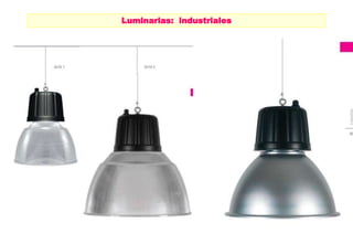 Luminarias: industriales 
 