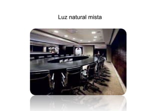 Luz natural mista 
 