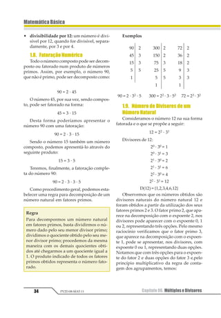⋅ = ⇒
⇒ lucro = 0,25 · (preço de custo)
Preço de custo + lucro = preço de venda
Preço de custo + 0,25 (preço de custo) = preço de
venda
1,25 · (preço de custo) = 100
Preço de custo = R$ 80,00
Resposta: D
 