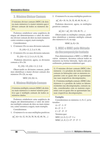 8



1


1


= = = =
Resposta: C
6. AumentoPercentual
Consideremos um valor inicial V que deve
sofrer um aumento de p% de seu valor. Cha-
memos de A o valor do aumento e VA o valor
após o aumento. Então,
A = p% de V =
1
122
· V
VA = V + A = V +
1
122
· V
VA = 1
122
+
1
23 4
561
· V
em que 1
122
+
1
23 4
561
é o fator de aumento.
Exemplos
Valor
inicial
50
40
70
Aumento
percentual
24%
5%
250%
Fator de
aumento
1,24
1,05
3,50
Valor
aumentado
1,24 · 50
1,05 · 40
3,50 · 70
7. DescontoPercentual
Consideremos um valor inicial V que deve
sofrer um desconto de p% de seu valor. Cha-
memos de D o valor do desconto e VD o valor
após o desconto. Então,
D = p% de V =
1
122
· V
VD = V – D = V –
1
122
· V
V
p
VD = −
1
23 4
56⋅1
122
em que 1
122
−
1
23 4
561
é o fator de desconto.
 
