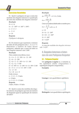 47Capítulo 04. Ângulos na Circunferência PV2D-06-MAT-21
GeometriaPlana
a APB é inscrito.
é o arco correspondente do a APB.
4. Propriedade do Ângulo
Inscrito
A medida de um ângulo inscrito é igual à
metade da medida do seu arco correspon-
dente.
Hipótese:
1
1
12131456763168
39
81
8995 