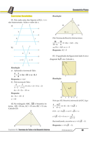 51Capítulo 04. Ângulos na Circunferência PV2D-06-MAT-21
GeometriaPlana
8.2. Propriedade
A medida de um ângulo de vértice externo
é igual à metade da diferença das medidas
dos seus arcos correspondentes.
Hipótese: a e b são as medidas dos arcos
correspondentes dos ângulos de vértice ex-
terno APB.
Tese: 123
4
5
1 1
=
1
Demonstração
123
4 4
5
44644237
484
5
1 1= =
1
a CAD é externo ao ∆CAP.
Assim:
121
3
1 1
3
456 17819
2 
