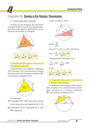 Capítulo 07. Semelhança de Triângulos 65PV2D-06-MAT-21
GeometriaPlana
03. As bases de um trapézio medem 12 m
e 18 m e os lados oblíquos às bases medem 5
m e 7 m. Determine os lados do menor triân-
gulo que obtemos ao prolongar os lados oblí-
quos às bases.
Resolução
12 3 345
14
12
⇒ = =
62
65
12
45
789
 612 645∆ ∆1
1
1
2
2+
=
+
= =
1 2
34
35
4
6
1
1
1
+
= ⇒ =
1
2
3
45
1
1
1
+
= ⇒ =
1
2
3
45
Resposta: 12 m, 10 m e 14 m
2. Casos de Semelhança
De acordo com a definição, para concluir-
mos que dois triângulos são semelhantes,
precisamos verificar as congruências dos
seus três ângulos e a proporcionalidade dos
seus três lados. No entanto, existem situa-
ções em que podemos concluir a semelhança
de dois triângulos sem analisarmos todas
as condições exigidas pela definição, essas
situações são chamadas de casos de seme-
lhança.
• 1º caso: AA~
Se dois triângulos possuem dois ângulos
ordenadamente congruentes, então eles são
semelhantes.
1 11
1 1
12
3 3
4
5 6 51
735 71315
=
⇒ ∆ ∆
Demonstração:
Supondo AB A’B’, consideremos o ponto
D em 12
↔
demodoqueBD=B’A’,eumpontoE
em 12
↔
de modo que 123 451 1= .
BD = B’A’; 1 11 12= e 1 11 2= ⇒
∆DBE ≅∆A’B’C’(I)
1 11 2= ⇒ 12 34
↔ ↔
5 5 ⇒ ∆ABC ~ ∆DBE (II)
de (I) e (II) concluímos que
∆ABC ~∆A’B ’C’
Nota: Se AB = A’B’,
∆ABC ≅ ∆A’B’C’ e, portanto,
∆ABC~∆A’B’C’comrazãodesemelhança1.
 