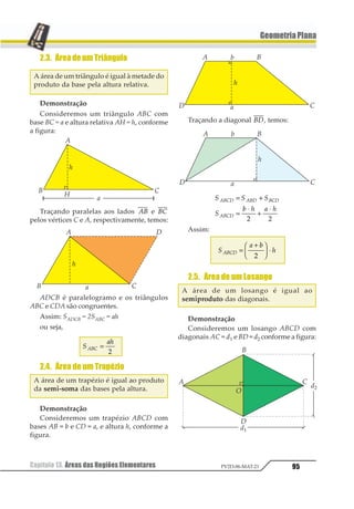 Capítulo 09. Relações Métricas no Triângulo Retângulo 77PV2D-06-MAT-21
GeometriaPlana
06. (Fuvest-SP) No paralelepípedo reto re-
tângulo da figura abaixo, sabe-se que AB =
AD = a, AE = b e que M é a interseção das
diagonais da face ABFE. Se a medida de 12
também é igual a b, o valor de b será:
a) 1 1 d) 1 1
b)
1
2
1 e)
1
2
1
c)
1
2
1
Resolução
Como 12 é perpendicular à face ABFE, BCM é
um triângulo retângulo em B. Logo:
12 31 32 4 5
36
4 5
36
4 5
5 4
4 5 4 5
1 1 1
= + ⇔ = +
1
2
3
4 ⇔
⇔ = + ⇔ = +
+
⇔
⇔ = ⇔ =
1 1
1
1 1
1
1 1
1 1
1 1
1
2 2
3 4
4
3
Resposta: E
07. (PUC-SP) Uma estação de tratamento
de água (ETA) localiza-se a 600 m de uma es-
trada reta. Uma estação de rádio localiza-se
nessa mesma estrada, a 1000 m da ETA. Pre-
tende-se construir um restaurante, na estra-
da, que fique à mesma distância das duas es-
tações. A distância do restaurante a cada uma
das estações deverá ser de:
a) 575 m d) 700 m
b) 600 m e) 750 m
c) 625 m
Resolução
Na figura a seguir, 12
↔
representaaestrada;E,a
estação de tratamento de água (ETA); R, a estação de
rádio e X, o restaurante. Temos AE = 600 e
ER = 1000; logo, pelo teorema de Pitágoras,
12 = =1222 322 4221 1
5 6
Devemos ter EX = XR; logo, no triângulo retân-
gulo AEX, EX2 = AE2 + AX2 ⇔ XR2 = AE2 +
+ (AR – XR)2 ⇔
⇔ XR2 = 6002 + 8002 – 1600 · XR + XR2 ⇔
Resposta: XR = 625 m.
Logo, a distância do restaurante a cada uma das
duas estações é de 625 m.
 