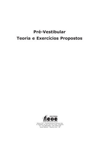 Pré-Vestibular
Teoria e Exercícios Propostos
 