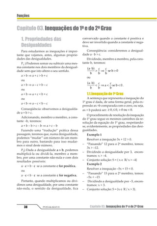 Capítulo 02. Funções do 1º e do 2ºGrau 35
Funções
PV2D-06-MAT-51
Resolução
a) O tempo no qual o objeto atingirá a altura
máximaéoxV.
1 2 32 452 6
7
48
45
4 3
41
21 2 1 2= − + =
−
=
−
⋅ −
=
Resposta: t = 2 s
b) 1 2
34
355
65
65 7123 4= =
−
=
−
−
=
∆
Resposta: hmáx = 20 m
c) No solo h = 0 ⇒ – 5t2 + 20t = 0
t = 0 ou t = 4
Resposta: 4 s
03.(FGV-SP) O lucro mensal de uma em-
presa é dado por L(x) = –x2 + 30x – 5, onde x é
a quantidade mensal vendida.
a) Qual o lucro mensal máximo possível?
b) Entre que valores deve variar x para que o
lucro mensal seja no mínimo igual a 195?
Resolução
a) Lucromáximo=yV
yV =
−
=
−
−
=
∆
12
334
1
544
b) Para que o lucro seja 195 devemos ter:
195 = –x2 + 30x – 5 ⇒ –x2 + 30x –200 = 0
x = 10 ou x = 20
Analisando o gráfico, observamos que
10 ≤ x ≤ 20
Resposta: 10 ≤ x ≤ 20
04. (Unirio-RJ) Num laboratório é realiza-
da uma experiência com um material volátil,
cuja velocidade de volatilização é medida pela
sua massa, em gramas, que decresce em função
dotempot,emhoras,deacordocomafórmula:
m(t) = –32t – 3t+1 + 108
Assim sendo, o tempo máximo de que os
cientistas dispõem para utilizar este materi-
al antes que ele se volatilize totalmente é:
a) inferior a 15 minutos.
b) superior a 15 minutos e inferior a 30 mi-
nutos.
c) superior a 30 minutos e inferior a 60 mi-
nutos.
d) superior a 60 minutos e inferior a 90 mi-
nutos.
e) superior a 90 minutos e inferior a 120 mi-
nutos.
Resolução
m(t) = –32t – 3t+1 + 108 = – 32t – 3t · 31 + 108
m (t) = –(3t)2 – 3 · (3t) + 108
Quando o material estiver todo volatilizado tere-
mos que a massa do material, no estado sólido ou
líquido, será igual a zero. Assim,
–(3t)2 – 3 · (3t) + 108 = 0, fazendo 3t = x
–x2 – 3 · x + 108 = 0 ⇒ x = 9 ou x = –12(n.c.)
x = 9 ⇒ 3t = 9 ou 3t = 32 ⇒ t = 2
t = 2 horas = 120 minutos
Resposta: E
05. (Faap-SP) Supondo que no dia 5 de de-
zembro de 1995, o Serviço de Meteorologia
do Estado de São Paulo tenha informado que
a temperatura na cidade de São Paulo atin-
giu o seu valor máximo às 14 horas, e que
nesse dia a temperatura f(t) em graus é uma
função do tempo “t” medido em horas, dada
por f(t) = –t2 + bt – 156, quando
8  t  20.
Obtenha o valor de b.
a) 14 e) 42
b) 21 d) 35
c) 28
 