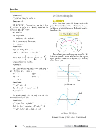 Capítulo 03. Inequações do 1o e do 2o Grau 45
Funções
PV2D-06-MAT-51
Resolução
1 2
2 3
4
+
−
≥
y1 = 1 + x y2 = x – 4
0 = 1 + x 0 = x – 4
x = –1 x = 4
Quadroquociente:
1 231 4 56 1 7∈ ≤ − 1 2
06.(Cesgranrio-RJ) O conjunto de todos os
números reais x  1 que satisfazem a
inequação
1
2
2
3
4
−
 5
a) 11 2
b) 1
2
3
4
123
456
c) 1 2 1∈ −  1 3 31 2
d) 1 2 1∈ 1 31 2
e) 1 2 1∈ 1 31 2
Resolução
1
2 3
3
−

1
2 3
3 4
−
− 
1 2 3
2 3
4
− −
−

1 2
1 2 3
2 3
4
2 5
2 3
4
− +
−
 ⇒
− +
−

Estudando o sinal do numerador e do denomina-
dor,temos:
y1 = –x + 3 y2 = x – 1
0 = –x + 3 0 = x –1
x = 3 x = 1
Fazendo-se o quadro quociente, vem:
Como x  1, temos:
1 231 4 1 5 6789
 