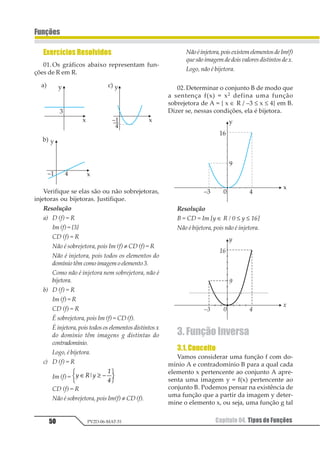 Capítulo 03. Inequações do 1o e do 2o Grau46
Funções
PV2D-06-MAT-51
Fazendo-se o quadro quociente, vem:
1 23 4 1 5∈ −  ≤1 2
Resposta: D
 