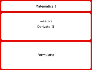 Formulario Derivate II - Mat1 IV2