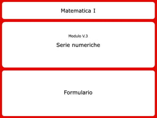 Formulario Serie Numeriche - Mat1 V3