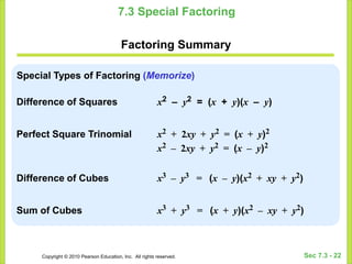 Copyright © 2010 Pearson Education, Inc. All rights reserved. Sec 7.3 - 22
7.3 Special Factoring
Factoring Summary
Special...
