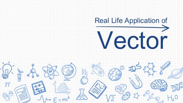 Real Life Applications Of Vector Mathematics real-life-applications-of-vector-mathematics