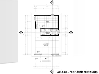 200 
120 
30 
00 
90x210 
15 400 15 150 15 
01 
885 
A 
15 15 10 70 70 15 
275 15 
155 120 15 
120x100/90 
30 
30 
15 
15 
170 
160 
160 
160 
+0.20 
01 
C 
200 
200 
380 
VARANDA 
+0.35 
21.20 M² 
15 
70x210 
5.70 M² 
BANHO 
+0.50 +0.48 
100x60/140 
15 
+0.50 
SALA 
13.75 M² 
340 
560 
500 
60x60/140 
60 100 
01 
D 
15 
15 
15 30 
15 
370 
400 
15 25 
15 
100 25 15 
150 15 
01 
B 
275 
275 
15 
15 
PROJ. COBERTURA 
AULA 01 – PROF ALINE FERNANDES 
 