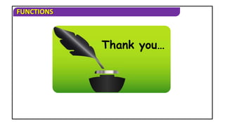 FUNCTIONS
Thank you…
 