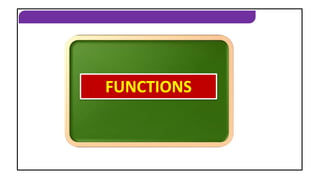 FUNCTIONS
FUNCTIONS
 