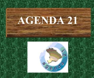AGENDA 21
 