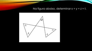 Na figura abaixo, determinar x + y + z + t.
 