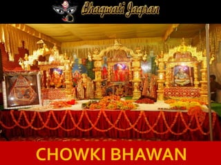 CHOWKI BHAWAN
 