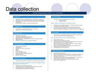 Data collection
 