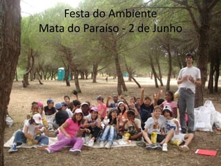Festa do AmbienteMata do Paraíso - 2 de Junho 