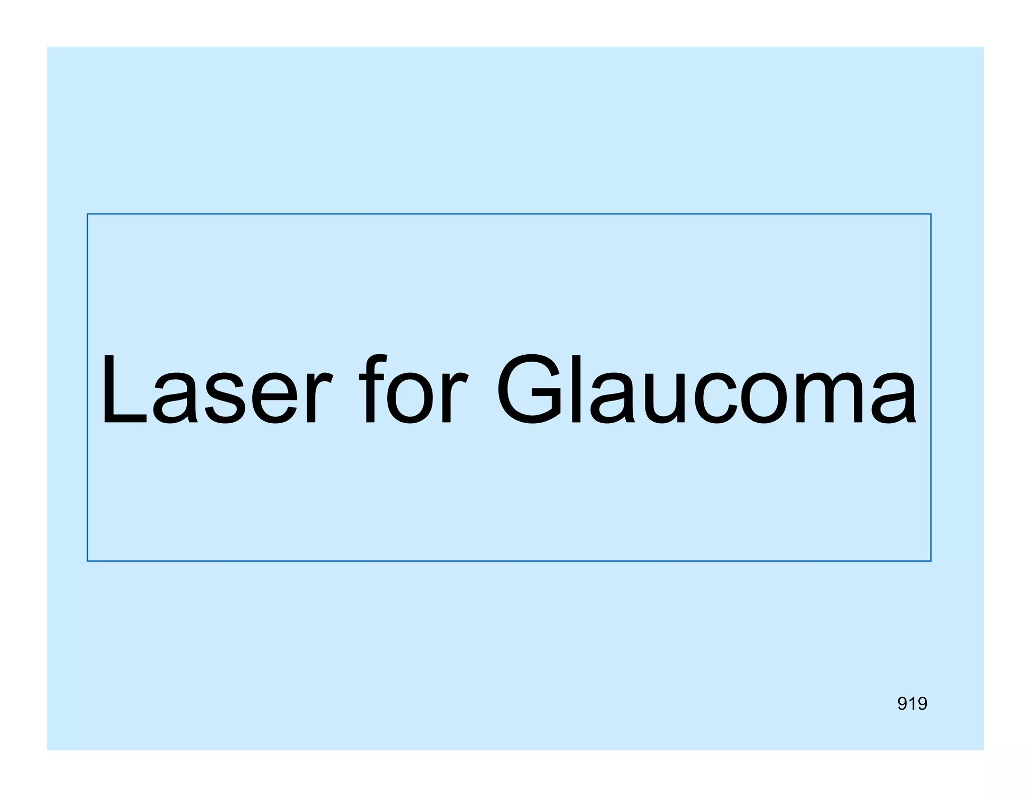 Laser for Glaucoma

919

 