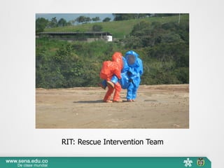 RIT: Rescue Intervention Team
 