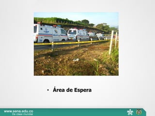 • Área de Espera
 