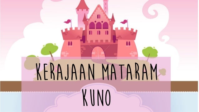 Sejarah Mataram Kuno Sejarah Mataram Kuno