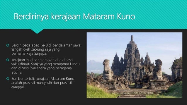 Mataram Kuno Keadaan Ekonomi Politik Sosial Budaya Mataram Kuno Mataram Kuno Keadaan Ekonomi Politik Sosial Budaya Mataram Kuno