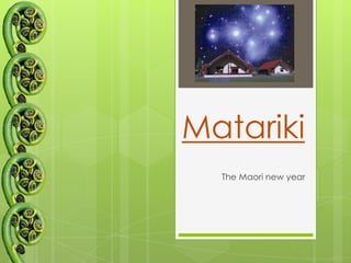 Matariki The Maori new year 