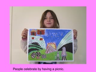 People celebrate by having a picnic.
 