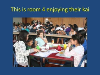 This is room 4 enjoying their kai