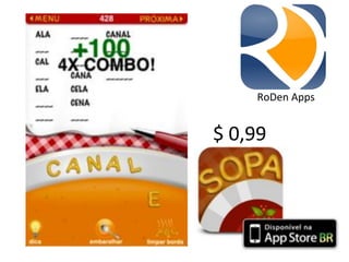 RoDen'Apps'


$'0,99'
 